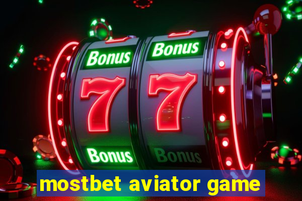 mostbet aviator game